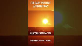 Gratitude Affirmations that Work Instantly For You Today | Listen Every Morning.