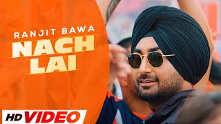 Nach Lai (HD Video) | Ranjit Bawa | Desi Crew | Latest Punjabi Songs 2023 | Speed Records