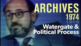 Watergate & the political process (1974) | ARCHIVES