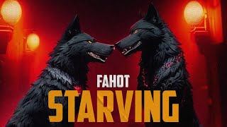 FAHOT (ТНМК) - Starving