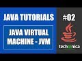 Java Virtual Machine (JVM) - Java Complete Tutorials 02 - Techonica