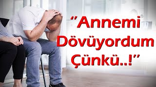 KEŞKE YAPMASAYDIM | 267.Bölüm ''Annemi Dövüyordum Çünkü...!..Şimdi Vicdanım Sızlıyor Yunus Bey..:(''