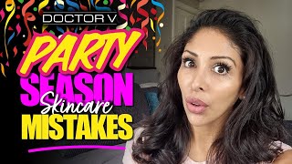 Doctor V - Party Season Skincare Mistakes | Skin Of Colour | Brown Or Black Skin