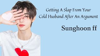 Getting A Slap From Your Cold Husband After An Argument || Sunghoon ff