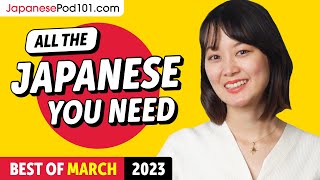 Your Monthly Dose of Japanese - Best of March 2023