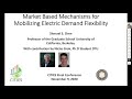 Market Based Mechanisms for Mobilizing Electric Demand Flexibility, Shmuel Oren