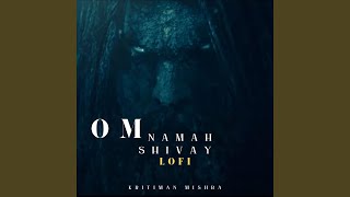 Om Namah Shivay (LoFi)