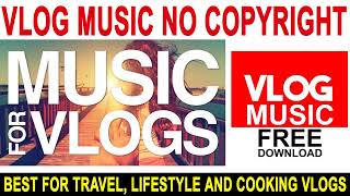 Best Vlog Background Music Without Copyright | Free Vlog Background Music | Best BGM