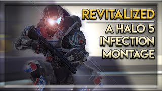 Revitalized | A Halo 5 Infection Montage ft. DeadlyFomite5 | Edited by ragingfury555