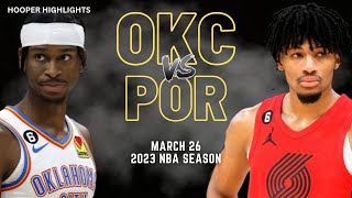 Oklahoma City Thunder vs Portland Trail Blazers  Game Highlights | Mar 26 | 2023