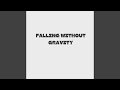 Falling Without Gravity