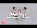 Selena Gomez & The Scene - Who Says (Lyrics)