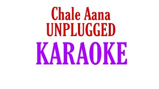 Chale Aana - Unplugged Karaoke With Lyrics || Armaan Malik | BasserMusic