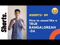 How to sound like a True Bangalorean- 04 | Shorts- 109 | Funny Video | Comedy Video | Mac Macha