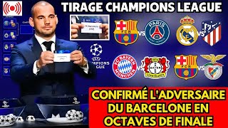 🚨OFFICIEL✅ CONFIRMÉ L'ADVERSAIRE DU BARCELONE EN OCTAVES DE FINALE DE LA CHAMPIONS LEAGUE!