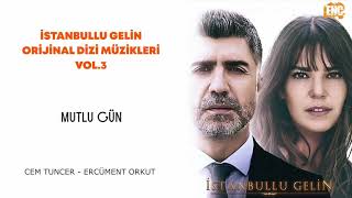 İstanbullu Gelin Orijinal Dizi Müzikleri Vol.3 - Mutlu Gün