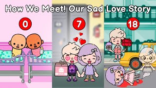 How We Meet! Our Sad Love Story 👋🏻💓 | Toca Life Story | Toca Boca