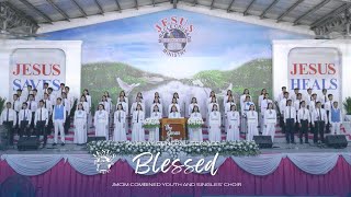 Blessed | JMCIM Marilao Bulacan Combined Youth and Singles Choir |  May 19, 2024