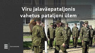 Viru jalaväepataljonis vahetus pataljoni ülem