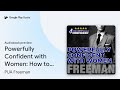 Powerfully Confident with Women: How to Develop… by PUA Freeman · Audiobook preview