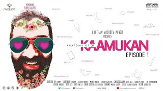 Anatomy of A Kaamukan - Malayalam Mini Web Series EP 01 | തമ്പി | ഒൻഡ്രാഗ വിനോദം