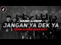 DJ BBHC DROP JANGAN YA DEK YA SOUND JJ KANE VIRAL TIKTOK FULL BASS GACOR TERBARU 2024 ASIK🎧