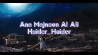 13 Rajab New Status 2020 | | Ana Majnoon Al Ali Haider_Haider