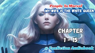 People In Marvel: My Wife Is The White Queen Chapter 1 - 15