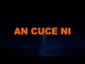 An Cuce Ni Ft. Namenj (Lyric Video)