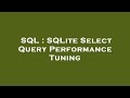 SQL : SQLite Select Query Performance Tuning