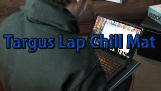 Targus Lap Chill Mat For Laptops \u0026 Tablets (Product Review)