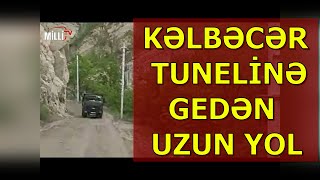 Kəlbəcər tuneli və tunelə gedən yol