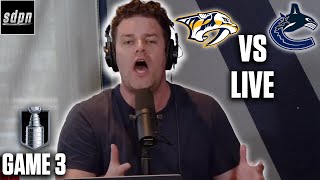Stanley Cup Playoffs - Vancouver Canucks vs. Nashville Predators - Game 3 LIVE w/ Adam Wylde