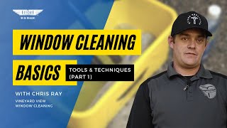Window Cleaning Basics: Tools & Techniques (Part 1)