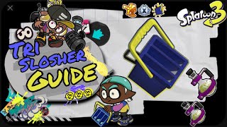 How to play Tri-Slosher? - ULTIMATE Tri Guide! (Part 1) - Splatoon 3