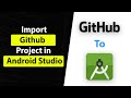 How To Import GitHub Project To Android Studio | Easy Method