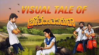 Visual Tale Of Brochevarevaru Ra  | Sri Vishnu, Nivetha Thomas, Nivetha Pethuraj, Satya Dev