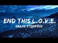 Hailee Steinfeld - End This L.O.V.E. (Lyrics)