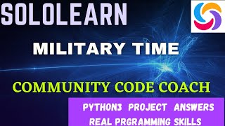 military time python3 project answer | python3 program answer sololearn free programming skills