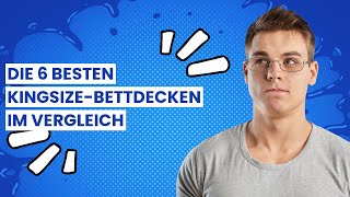 【KINGSIZE-BETTDECKEN】Die 6 besten Kingsize-Bettdecken im Vergleich