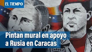 "Queremos darle las gracias a Rusia": pintan mural de Putin y Chávez en Caracas | El Tiempo