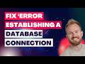 How to Fix “Error Establishing a Database Connection” in WordPress (Step-by-Step)