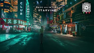 DNVX & IM FIN3 - Starving [Hailee Steinfeld, Grey & Zedd Cover Release]