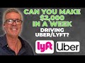Can You Make $2000 In A Week Driving Uber And Lyft??