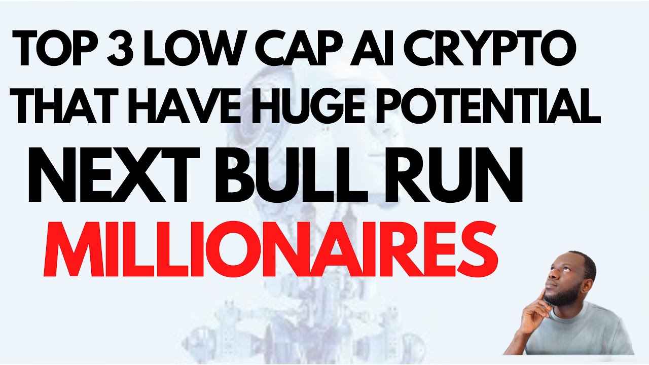 TOP 3 LOW CAP AI CRYPTO PROJECT WILL MAKE MILLIONAIRES IN THE NEXT BULL ...