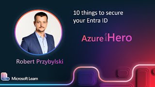 Robert Przybylski - 10 things to secure your Entra ID