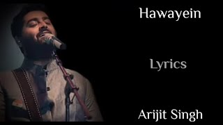 Lyrics:Hawayein Full Song | Arijit Singh | Pritam | Irshad Kamil