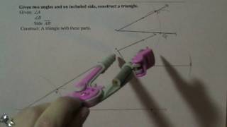 Construction 9: Construct a Triangle Given Two Angles and A Side