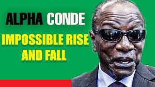 The impossible rise and fall of Alpha Condé #guinea