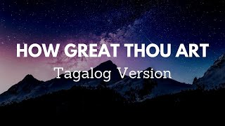 DAKILA KA by @YeuseffMusic23 | Music by @deovinccidasig | How Great Thou Art – Tagalog